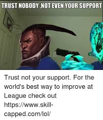 League Of Legends Support Memes This item is not currently for sale. league of legends support memes
