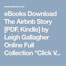 Ebooks Download The Airbnb Story Pdf Kindle By Leigh Gallagher Online Full Collection Click Visit Button To Access Full Free Eboo Ebooks Free Ebooks Ebook