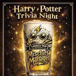 Harry Potter Trivia Night + Mischief Managed Butter Beer Release — LAUNCH PAD BREWERY