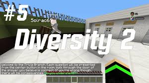 Many were content with the life they lived and items they had, while others were attempting to construct boats to. Being Smart Minecraft Diversity 2 Ep 5 Youtube
