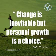 Change Is Inevitable But Personal Growth Is A Choice Bob Proctor Personalgrowth Veeroesquo Bob Proctor Quotes Bob Proctor Inspirational Quotes Motivation