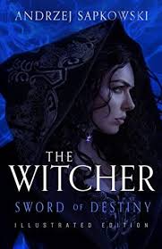 Sword of Destiny: Illustrated Edition (The Witcher, Bk. 2) by Andrzej  Sapkowski
