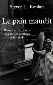 Le Pain Maudit Retour Sur La France Des Annees Oubliees 1945 1958 La Cliotheque