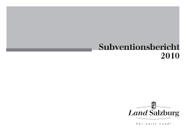 Maybe you would like to learn more about one of these? Https Www Salzburg Gv At Politik Documents Subventionsbericht 2010 Pdf