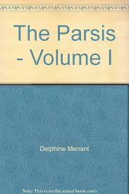 The Parsis - Volume I: Delphine Menant ...