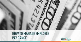 How To Manage Employee Pay Ranges