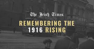 1916 Rising The Irish Times Easter Rising Commemoration In 2021 Easter Rising Irish Times Commemoration