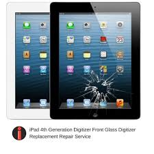 Apple Ipad 4th Generation Digitizer Front Glass Replacement Repair Service Apple Ipad Ipad 4th Generation Ipad