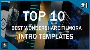 Top 10 Best Wondershare Filmora Intro Templates 1 Free Download Youtube