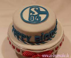 Wozu braucht man die denn? Schalke 04 Torte Schalke Torte Fussball Torte Geburtstagstorte