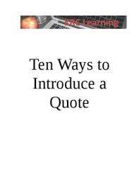 Descriptive verbs are a good way to introduce a quote in the text in a brief and concise way. Introduce Quotes Worksheets Teaching Resources Tpt