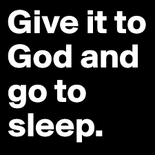 Maybe you would like to learn more about one of these? Give It To God And Go To Sleep Post By Osama19 On Boldomatic