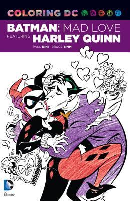 Coloring DC: Batman: Mad Love Featuring Harley Quinn | Peregrine Book  Company | Independent Bookstore in Prescott, AZ