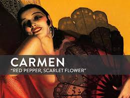 Buy carmen posters designed by millions of artists and iconic brands from all over the world. Carmen Red Pepper Scarlet Flower News Article Opera Online The Opera Lovers Web Site