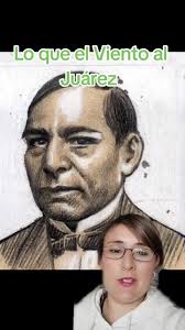 Lo que el viento a Juárez: Historia y Significado