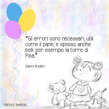 Gli Errori Sono Utili Come Il Pane Citazioni Per Bambini Frasi Sui Bambini Citazioni Sui Bambini