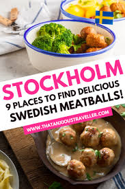 Meatballs In Stockholm 9 Places To Find Delicious Swedish Meatballs Stockholm Food Wine Recipes Foodie Travel