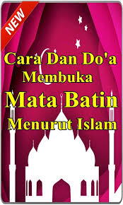 Cara ini tidak memakai doa dan bacaan lainnya, cukup kamu mau luangkan waktu untuk konsentrasi (nanti) diberi caranya. Tata Cara Niat Doa Membuka Mata Batin Lengkap Fur Android Apk Herunterladen