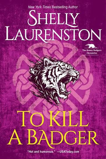 To Kill a Badger by Shelly Laurenston