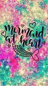 Mermaid At Heart Galaxy Wallpaper Androidwallpaper Iphonewallpaper Wallpaper Galaxy Sparkle Glitter Mermaid Wallpapers Mermaid Background Mermaid Quotes