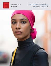 Fairchild Books Catalog January-June 2021 by Bloomsbury Publishing