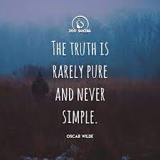 The Truth Is Rarely Pure And Never Simple Steemit