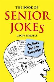 Good jokes for the elderly are universal, meaning anyone can understand and relate to them. Jokes For Seniors Laughing And Having Fun Makes You Younger Suddenly Senior