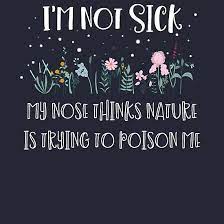 Funny Seasonal Allergy Nature Is Poisoning Me Mask By The Lovable Duck Allergies Funny Allergies Quote Spring Allergies Funny