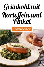 Grunkohl Mit Kartoffeln Und Pinkel Rezept Grunkohl Rezepte Einfache Gerichte