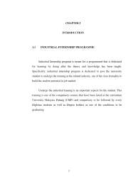 Industrial training also reduces a sense of nervousness and feeling awkward when students face real job that will realize all the ideals the dream while politeknik balik pulau. Industrial Training Report Nadh Internship Job Hunting