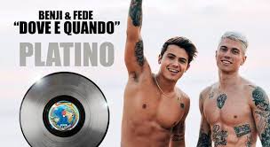 Marc lucas & igor grbesic (damnfilms) executive producer: Dove E Quando La Nuova Hit Estiva Di Benji E Fede Conquista Il Platino