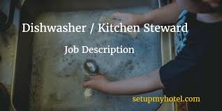 Please click apply and complete the required fields for a position within the hotel/galley department. Dishwasher Kitchen Steward Job Description