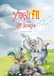 Yasli Fil Ve Lir Kusu Mahmut Yilmaz Fiyati Satin Al Idefix
