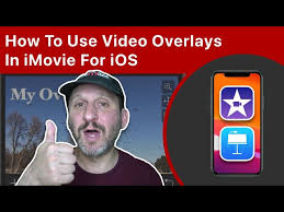 But before users can access this. How To Use Video Overlays In Imovie For Ios