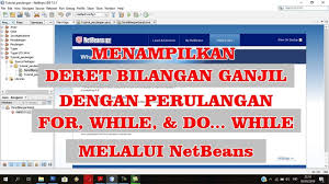 Deret Bilangan Ganjil Dengan Perulangan For While Do While Dengan Netbeans Youtube