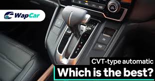 What does cvt stand for? Cvts Not All Are Good Not All Are Bad Find Out Who Makes The Best Cvt Wapcar