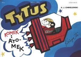 I tak skończyli w media markcie. Tytus Romek I Atomek Ksiega 3 Tytus Kosmonauta Henryk Jerzy Chmielewski Polska Ksiegarnia W Uk