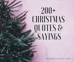 Check spelling or type a new query. 200 Christmas Quotes And Sayings To Inspire Your Greetings