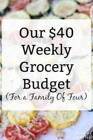 40 Weekly Grocery Budget For A Family Of Four The Frugal Farm Wife Cooking On A Budget Frugal Meals Grocery Budgeting
