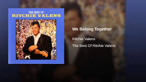 She offers him a sensual escape from reality until he realizes she may be insane. Ritchie Valens We Belong Together Lyrics Genius Lyrics