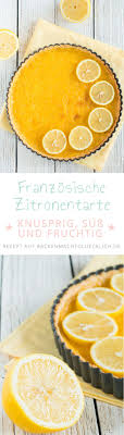 Tarte Au Citron Franzosische Zitronentarte Backen Macht Glucklich Rezept Zitronentarte Rezepte Lebensmittel Essen