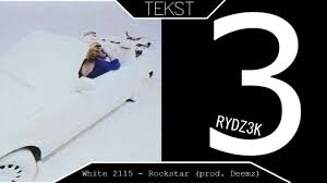 Bedoes, kuqe, bialas release date: Tekst White 2115 Rockstar Youtube