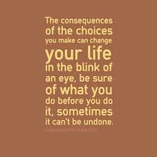 Pin By Jocelyn Diaz On Positive Thoughts Choices Quotes Consequences Quotes Bad Choices Quotes