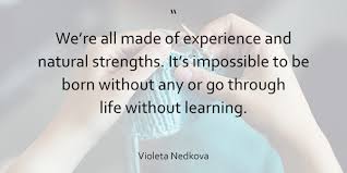 You Have Plenty Of Talents Skills And Passion Don T Ever Say Otherwise Violeta Nedkova