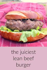 Make sure all the burgers are the same thickness so that. Juiciest Lean Beef Burgers