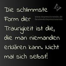 Es ist schwer, gefühle haben schweigepflicht, wir können nicht mehr, denn das was wir sehen seht ihr nicht! Depressionen Zitate Spruche Spruchbilder Und Gedanken