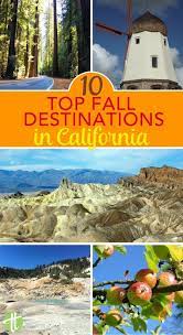 10 Amazing Fall Destinations In California For Families California Travel Road Trips Autumn Destinations California Travel