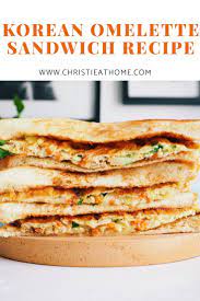 Korean Omelette Sandwich 10 Min Recipe Christie At Home Recipe Delicious Sandwiches Recipes Sandwich Recipes