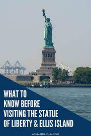 What To Know Before Visiting The Statue Of Liberty Ellis Island Ellis Island Visiting Nyc Statue Of Liberty