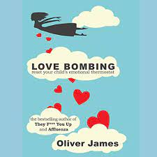 Why men love bomb and what you can do about it. Love Bombing Horbuch Download Von Oliver James Audible De Gelesen Von Simon Shepherd